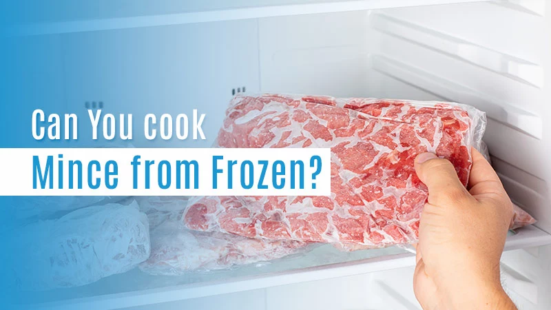 Can You Cook Mince from Frozen? | Study Plex