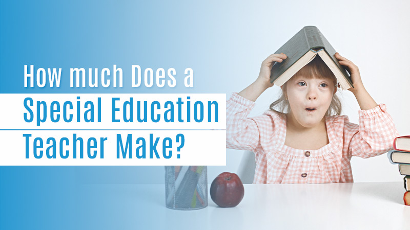 How Much Does A Special Education Teacher Make